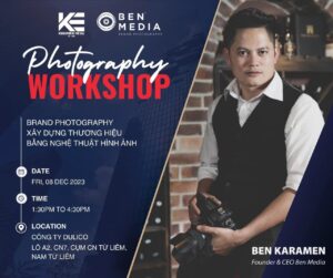 Photography Workshop: Nâng tầm hình ảnh thương hiệu doanh nghiệp trong kỷ nguyên số