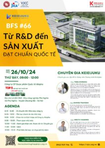 THÔNG BÁO TỔ CHỨC BFS 66: “TỪ R&D ĐẾN SẢN XUẤT ĐẠT CHUẨN QUỐC TẾ” CÙNG 3 CHUYÊN GIA HÀNG ĐẦU